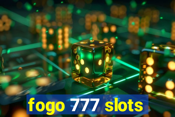 fogo 777 slots